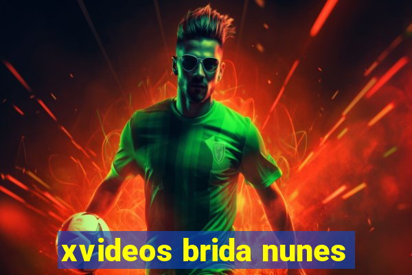 xvideos brida nunes